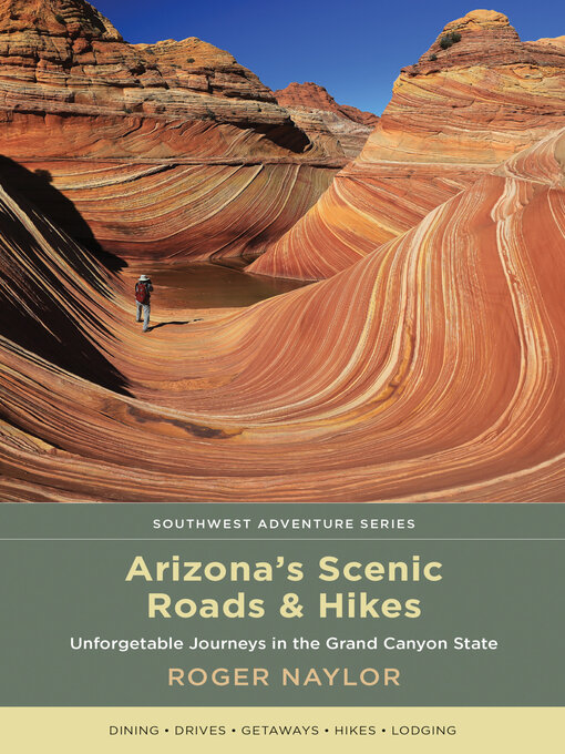 Title details for Arizona's Scenic Roads and Hikes by Roger Naylor - Available